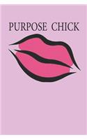 Purpose Chick