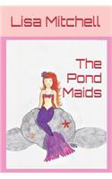 The Pond Maids
