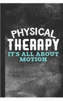 Physical Therapy It's All about Motion