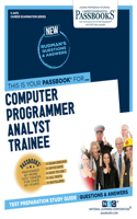 Computer Programmer Analyst Trainee (C-2475): Passbooks Study Guide Volume 2475