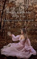 Always Carry Me With You: A young widow's journey of love, loss, and what comes after by