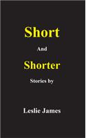 Short and Shorter Stories