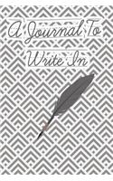 A Journal to Write in: Blank Lined 6 X 9 Inch Journal with 110 Pages to Write Your Personal Thoughts, Ideas, Lists and Notes In.