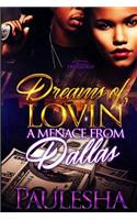 Dreams of Lovin' a Menace from Dallas