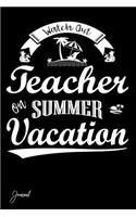 Watch Out Teacher on Summer Vacation Journal