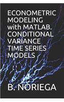 Econometric Modeling with Matlab. Conditional Variance Time Series Models