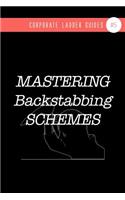 Mastering Backstabbing Schemes