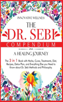 The Dr. Sebi Compendium - A Healing Journey
