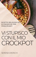VI Stupisco Con Il Mio Crockpot