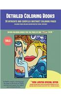 Detailed Coloring Books (36 intricate and complex abstract coloring pages): 36 intricate and complex abstract coloring pages: This book has 36 abstract coloring pages that can be used to color in, frame, and/or meditate over(24 Detailed Coloring Books)