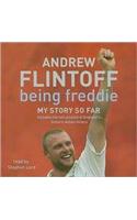Being Freddie: My Story so Far
