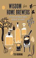 Wisdom for Home Brewers