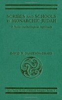 Scribes and Schools in Monarchic Judah: A Socio-archaeological Approach: 9 (The Social world of biblical antiquity series)