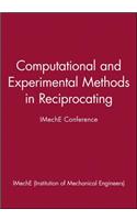 Computational and Experimental Methods in Reciprocating: IMechE Conference(IMechE Event Publications)