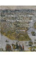 European Cartographers and the Ottoman World, 1500-1750