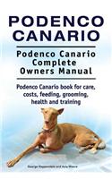 Podenco Canario. Podenco Canario Complete Owners Manual. Podenco Canario book for care, costs, feeding, grooming, health and training.