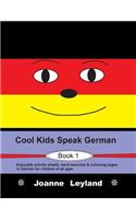 Cool Kids Speak German - Book 1