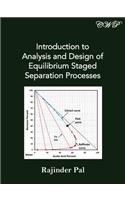 Introduction to Analysis and Design of Equilibrium Staged Separation Processes