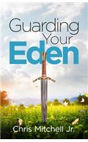 Guarding Your Eden