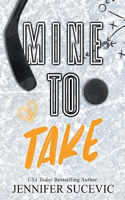 Mine to Take (Special Edition): A Brother's Rival, Mistaken Identity New Adult Sports Romance