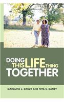 Doing This Life Thing Together
