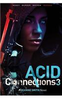 ACID CONNECTIONS Part 3