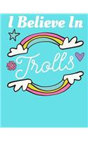 I Believe in Trolls