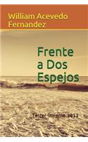 Frente a Dos Espejos