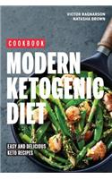 Modern Ketogenic Diet. Easy and Delicious Keto Recipes