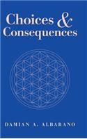 Choices & Consequences