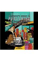 A People's Guide to Publishing Lib/E: Build a Successful, Sustainable, Meaningful Book Business from the Ground Up