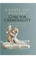 Simple and Effective Cure for Criminality