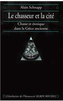 Chasseur Et La Cite (Le)