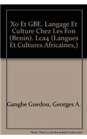 Xo Et Gbe. Langage Et Culture Chez Les Fon (Benin): (Langues Et Cultures Africaines)