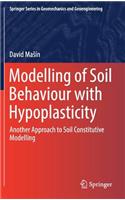 Modelling of Soil Behaviour with Hypoplasticity
