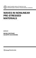 Waves in Nonlinear Pre-Stressed Materials: (English)