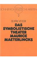Das Symbolistische Theater Maurice Maeterlincks