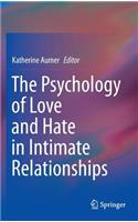 Psychology of Love and Hate in Intimate Relationships
