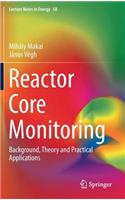 Reactor Core Monitoring