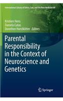 Parental Responsibility in the Context of Neuroscience and Genetics