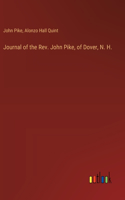 Journal of the Rev. John Pike, of Dover, N. H.