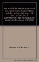Der Einfluss Des Steuersystems Und Des Kommunalen Finanzsystems Auf Die Landesentwicklung