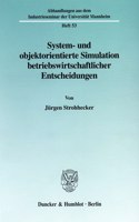 System- Und Objektorientierte Simulation Betriebswirtschaftlicher Entscheidungen
