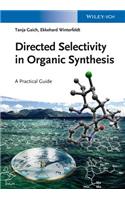 Directed Selectivity in Organic Synthesis