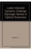 Laser-Induced Dynamic Gratings