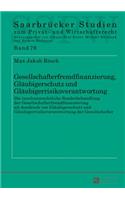 Gesellschafterfremdfinanzierung, Glaeubigerschutz Und Glaeubigerrisikoverantwortung