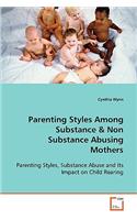 Parenting Styles Among Substance & Non Substance Abusing Mothers