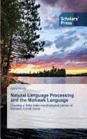 Natural Language Processing and the Mohawk Language