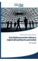 Sociālekonomisko faktoru reģionālā pētījuma pieredze