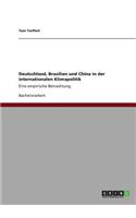 Deutschland, Brasilien und China in der internationalen Klimapolitik: Eine empirische Betrachtung